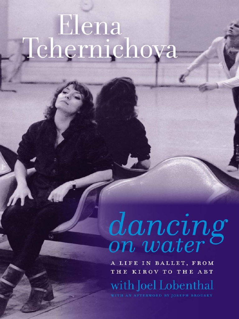 Dancing On Water A Life in Ballet, From The Kirov To The ABT by