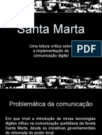 Santa Marta: Uma Leitura Crítica Sobre A Implementação Da Comunicação Digital Na Favela