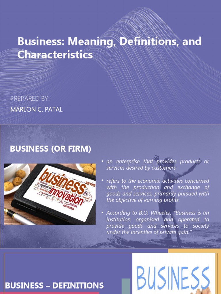 Business: Meaning, Definitions, and Characteristics: Prepared By
