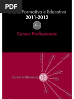 Oferta Escola 2011-12 Ensino Profissional