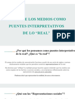 El Rol de Los Medios Como Puentes Interpretativos de Lo "Real"