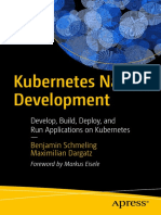Benjamin Schmeling, Maximilian Dargatz - Kubernetes Native Development - Develop, Build, Deploy, and Run Applications On Kubernetes-Apress (2022)