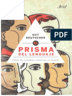 DEUTSCHER, Guy - El Prisma Del Lenguaje. Cómo Las Palabras Colorean El Mundo (2011)