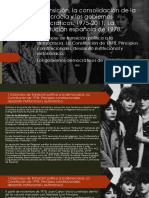 La Transición, La Consolidación de La Democracia y Los Gobiernos Democráticos 1975-2011. La Constitución Española de 1978.