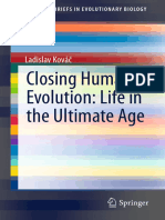 Closing Human Evolution Life in The Ultimate Age