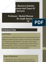 Subject: Business Statistic Topic: Kurtosis and Types of Kurtosis Professor: Shahid Memon by Aaqib Ansari 78