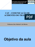 Cat - Comunicação de Acidentes Do Trabalho: Professora: Dra. Fabrícia N. de Oliveira