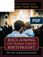 Peter Kwasniewski Reclaiming Our Roman Catholic Birthright The Genius and Timeliness of The Traditi