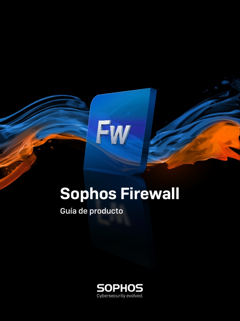 Sophos Firewall Reviewers Guide Es | PDF