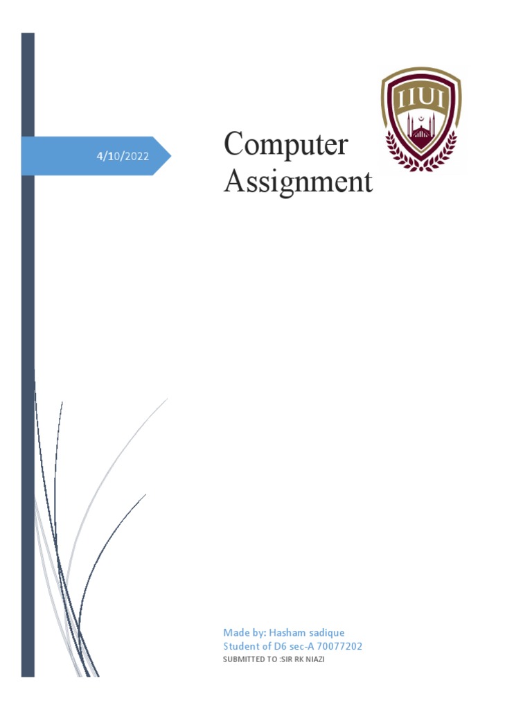 Computer Assignment: Made By: Hasham Sadique Student of D6 Sec-A ...