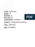 NAME: Srithin Nair Class: Te Division: A Roll No: 65 DEPARTMENT: Computer SUBJECT: Computational Statistics YEAR: 2020-2021 PRN: 71918420H