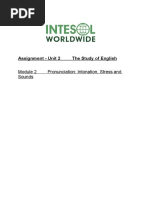 Assignment - Unit 2 The Study of English: Pronunciation: Intonation, Stress and Sounds