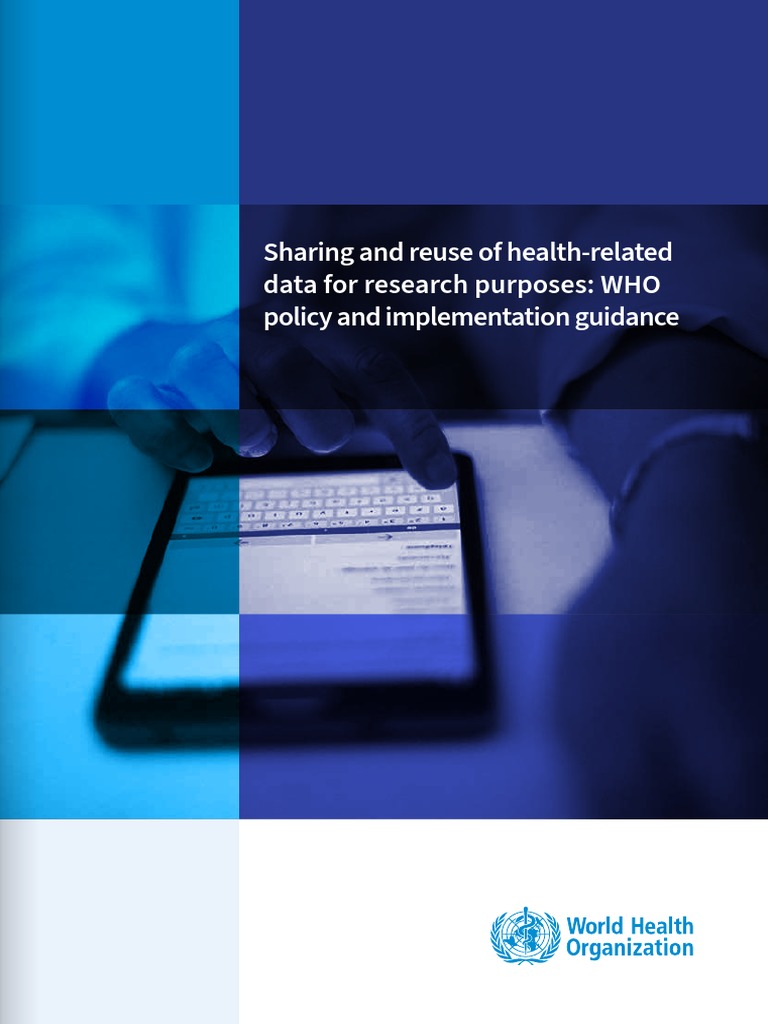 Sharing and Reuse of Health-Related Data For Research Purposes: WHO ...
