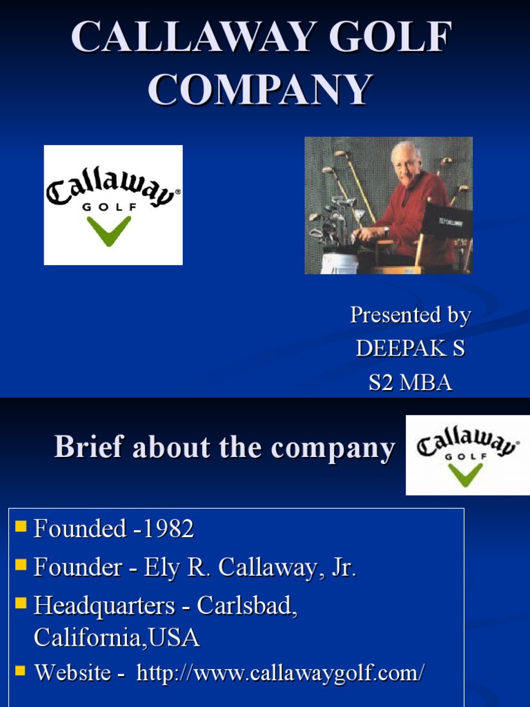 Callaway Golf Company Overview and History | PDF | Sports & Recreation ...