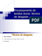 Técnica de desgaste de tecidos duros