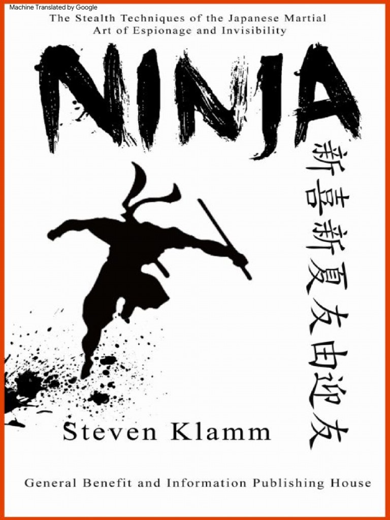 Ninja and Ninjutsu The Stealth Techniques of The Japanese Martial Art