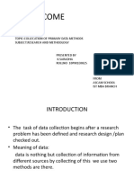 Welcome: Topic:Collecation of Primary Data Methods Subject:Research and Methodlogy
