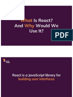 Is React? and Would We Use It?: What Why