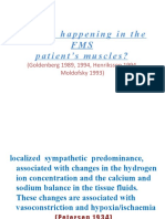 What Is Happening in The FMS Patient's Muscles?: (Goldenberg 1989, 1994, Henriksson 1994, Moldofsky 1993)