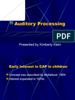 Auditory Processing: Presented by Kimberly Klein