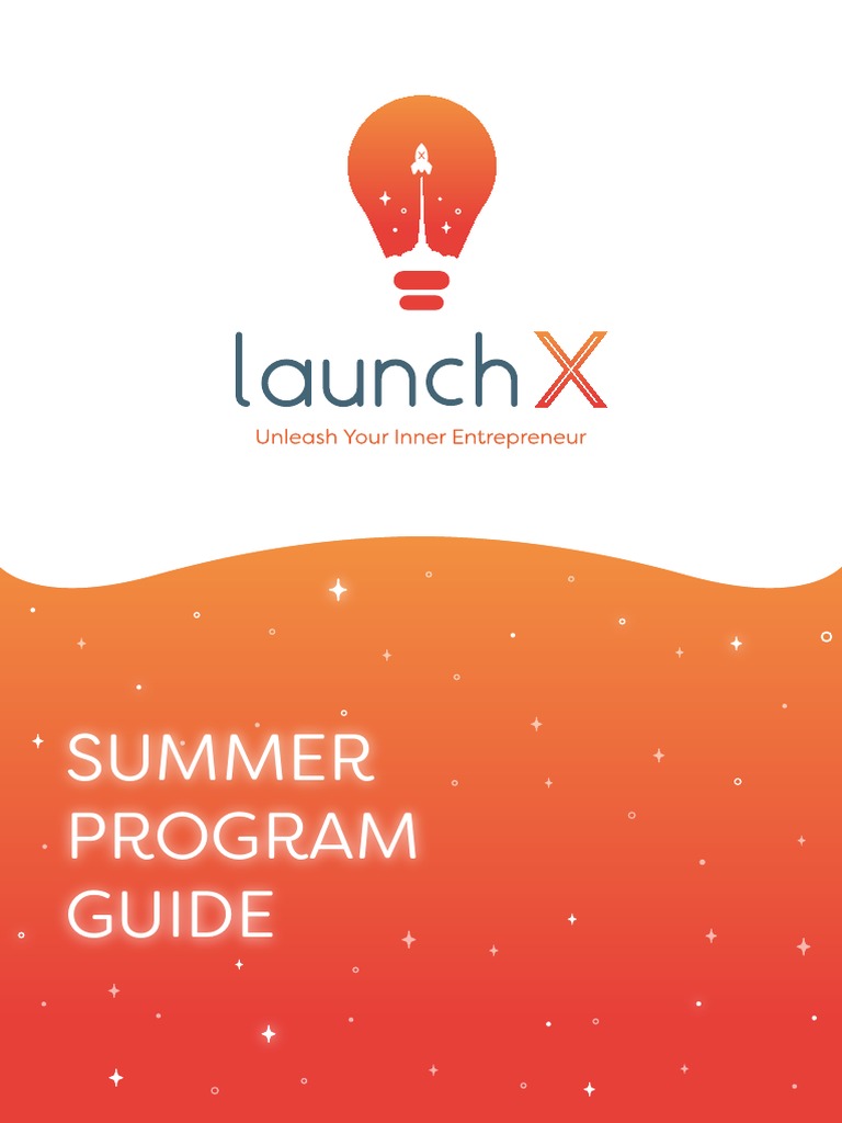 LaunchX Summer Program Overview | PDF | Entrepreneurship | Startup Company