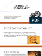 History of Photography: Submitted To: Sir Sohail Name: Hira Farooqui Class/Sec: Bba 2B