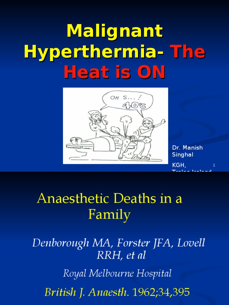 Malignant Hyperthermia The Heat is ON Medicine Clinical Medicine