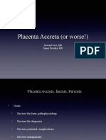 Placenta Accreta (Or Worse!) : Deward Voss, MD James Pavelka, MD