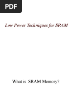 Low Power Techniques For SRAM