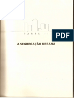 VILLAÇA. Parte II. Segregação, Espaço Urbano e Poder Político (pp. 73-82). In: Reflexões sobre as cidades brasileiras. São Paulo: Studio Nobel, 2012
