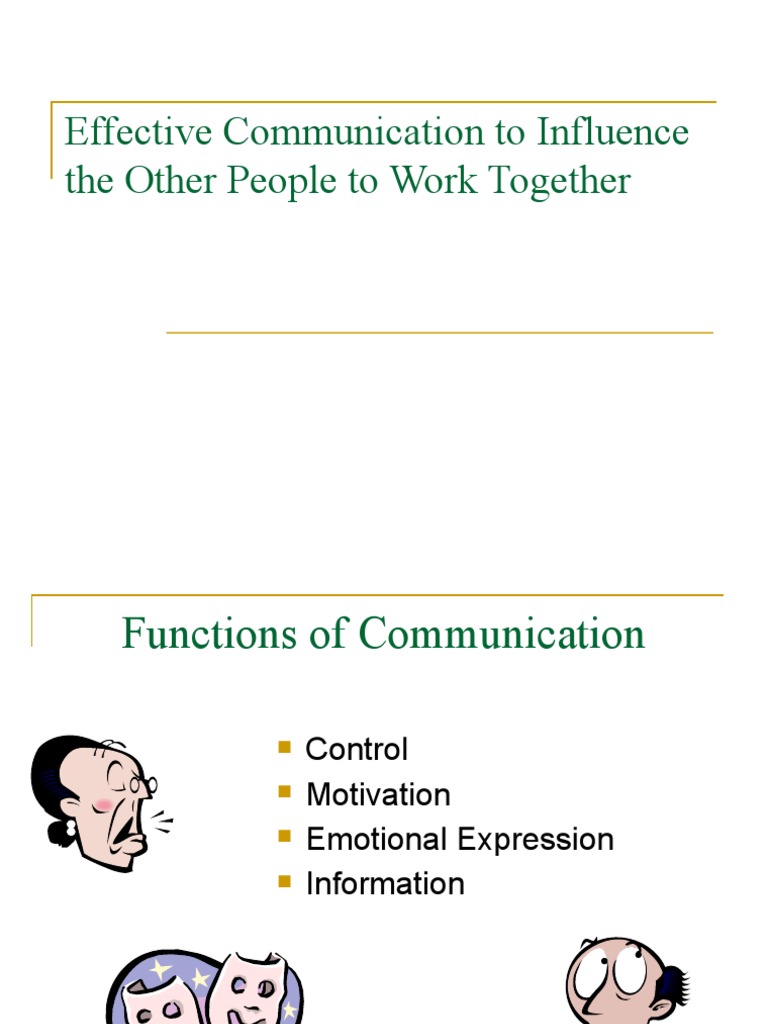 Effective Communication To Influence The Other People To Work Together ...