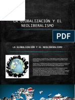 La Globalización y El Neoliberalismo