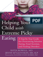 Helping Your Child With Extreme Picky Eating A Step-by-Step Guide For Overcoming Selective Eating, Food Aversion, and Feeding