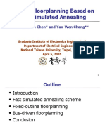 Modern Floorplanning Based On Fast Simulated Annealing: Tung-Chieh Chen and Yao-Wen Chang