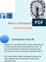What Is Centripetal Force?: By: Randy Mclaughlin