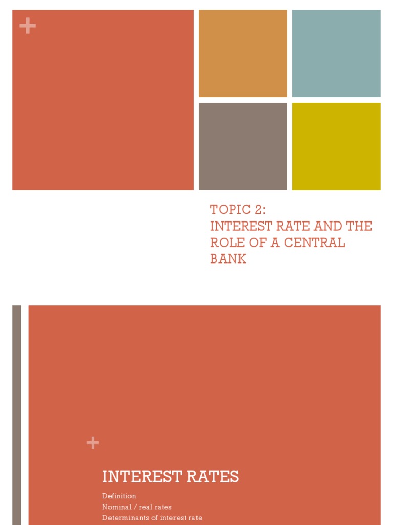 Topic 2 Interest Rates & The Role of A Central Bank | PDF | Interest | Interest  Rates