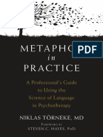 Hayes, Steven C. - Törneke, Niklas - Metaphor in Practice - A Professional's Guide To Using The Science of Language in Psychotherapy.-Context Press (2017)