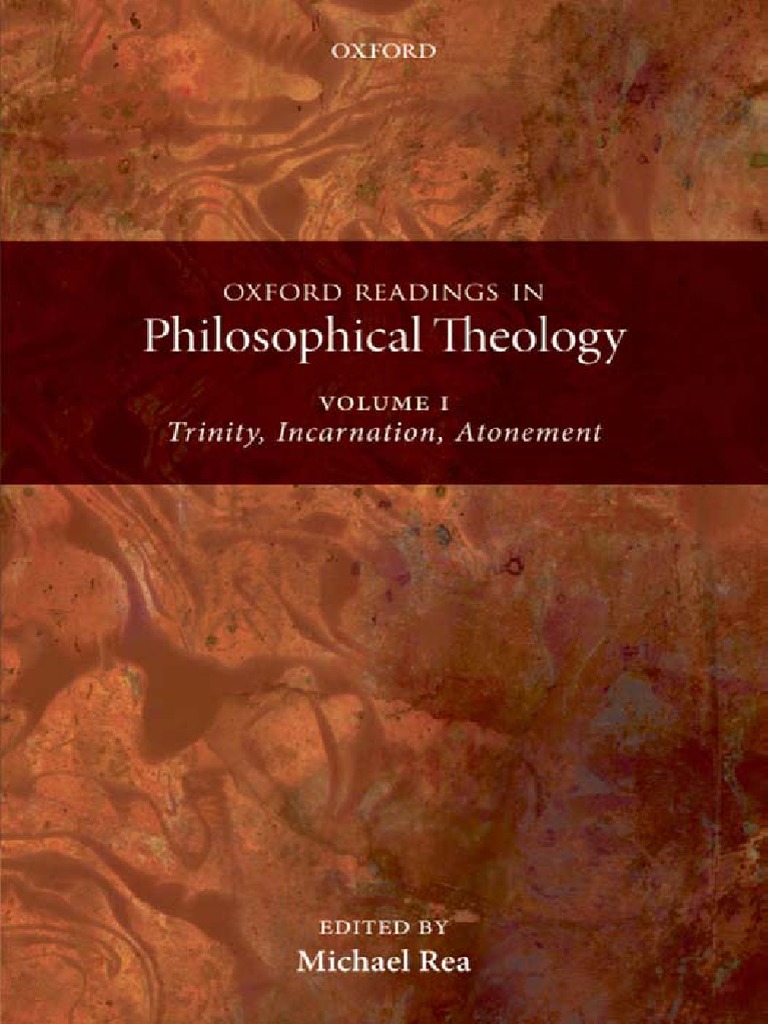 Oxford Readings in Philosophical TheologyVolume 1Trinity, Incarnation