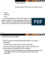 EIGRP Metric Calculation: EIGRP Uses A Composite Metric Which Can Be Based On The Following Metrics