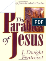 The Parables of Jesus - Lessons in Life From The Master Teacher by J. Dwight Pentecost