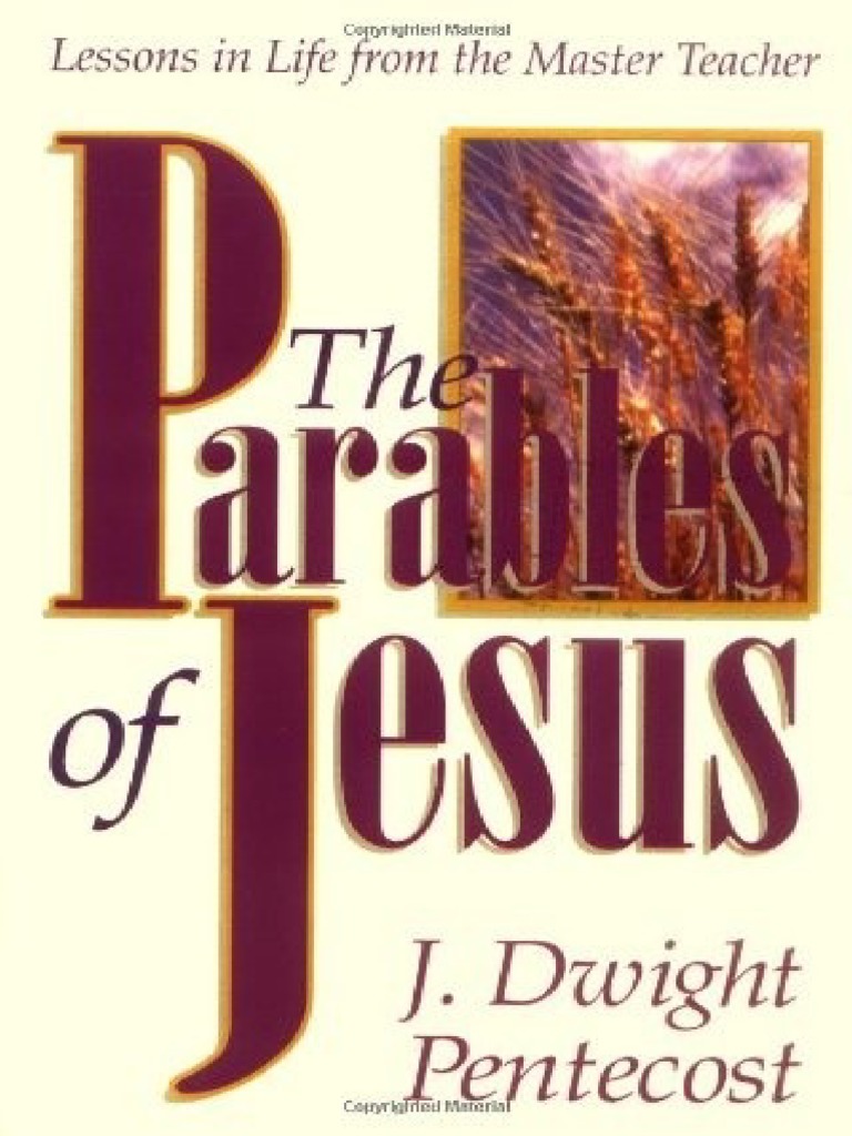 The parables of jesus lessons in life from the master teacher by j