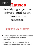 Clauses: Identifying Adjective, Adverb, and Noun Clauses in A Sentence