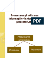 Prezentarea Si Utilizarea Informatiilor in Documente Prezentari