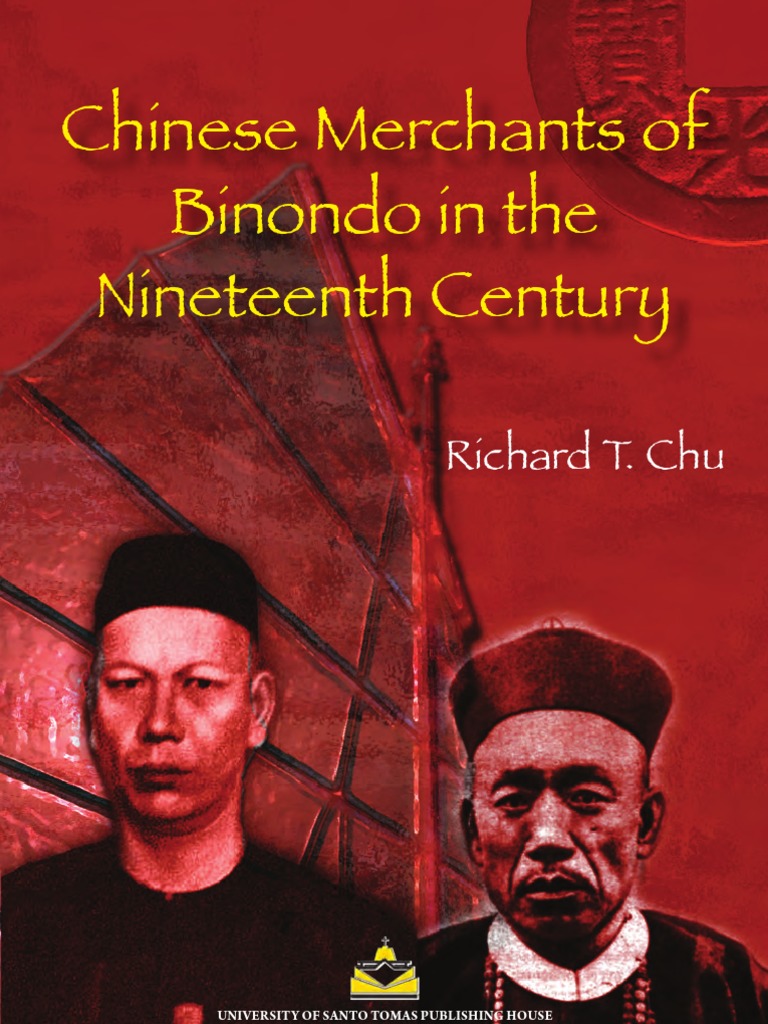 Chinese Merchants of Binondo in The Century by Richard T