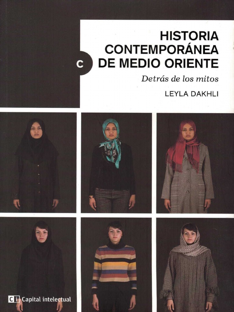 Dakhli Leyla. Historia Contemporanea de Medio Oriente. Detras de Los