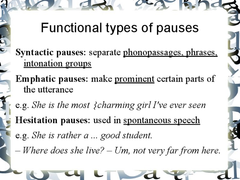 Functional Types of Pauses Syntactic Pauses Separate Phonopassages