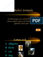 Alphabet Animals: in These Pages You Will Find Animals Whose Names Begin With Letters of The Alphabet. Have Fun!