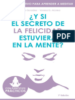 ¿Y si el secreto de la felicidad estuviera en la mente El libro definitivo para aprender a meditar. Con ejercicios prácticos. (Spanish Edition) by Alejandro González  Vanesa G. Alcolea (z-lib.org)