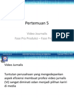 Pertemuan 5: Video Journalis Fase Pra Produksi - Fase Produksi