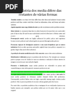 A indústria dos media difere das restantes de várias formas